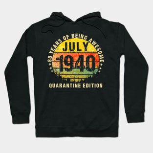 80 Years Being Awesome July 1940 Quarantine Edition Hoodie